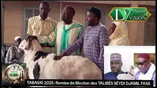 @Tabaski 2025@Remise de mouton des TALIBÉS SÉYDI DJAMIL FASS à serigne mansour sy djamil partie 02