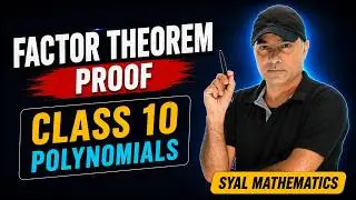 FACTOR THEOREM Proof Explained | Class 9 | Chapter 2 | Polynomials, 2.5 Factorisation of Polynomials