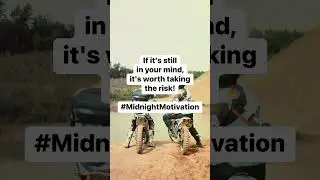 If it's still in your mind, it's worth taking the risk! #MidnightMotivation #Motivation #Shorts