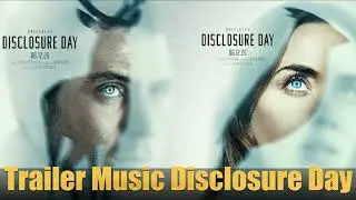 Trailer Music Disclosure Day (Theme Song) - Soundtrack Disclosure Day