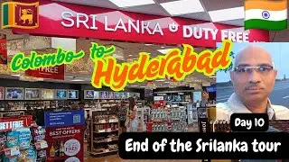 Day 10 of Srilanka trip - Returning to Hyderabad