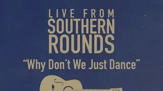 Live From Southern Rounds: Jonathan Singleton Performs 
