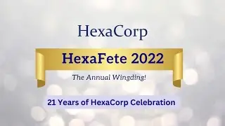 HexaFete 2022 | 21st Anniversary Celebration Video - HexaCorp