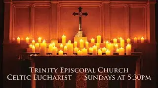 January 11, 2026   5:30 Celtic Eucharist