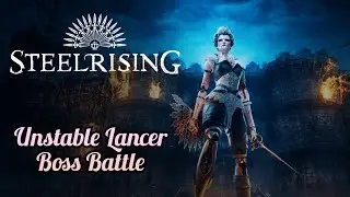 Steelrising - Unstable Lancer (Boss Battle)