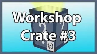 Unturned July 2017 Workshop Crate #3