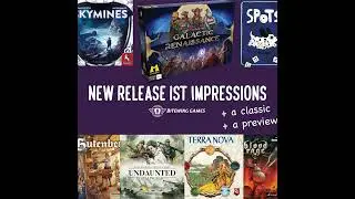 1st Impressions of Galactic Renaissance, Undaunted: Stalingrad, Terra Nova, Skymines, Spots, and ...