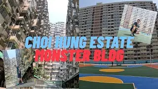 Monster Building and Choi Hung Estate Photo spot in HK, how to go?