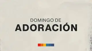 Domingo de Adoraci&oacute;n