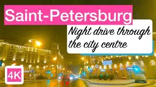 4K live | St. Petersburg at night | winter drive through city centre | 2023