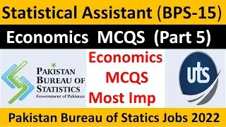 PBS Economics questions | Statistical Assistant Syllabus | PBS Past Papers | UTS Syllabus 2022|Part5