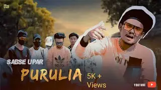 ARYA- SABSE UPAR PURULIA /OFFICIAL RAP VIDEO - BY/ ARYA & BABU#ARYABHAI#puruliarapsong#bantairecord