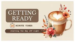 (AD FREE) 20 Minute Getting Ready Timer | Morning Routine with Music
