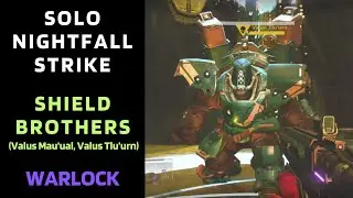 Destiny 1 - SOLO Flawless Nightfall - Shield Brothers (Valus Mau&rsquo;ual, Valus Tlu&rsquo;urn) - Gold- Warlock