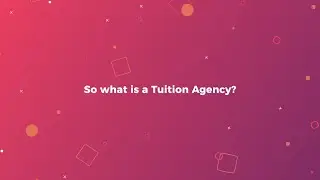 So what is a Tuition Agency?