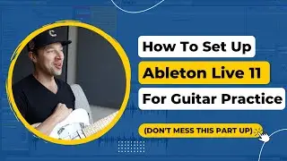Use These Settings To Practice Guitar In Ableton