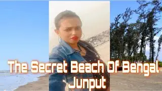The Secret Beach Of Bengal - JUNPUT