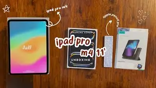 Unboxing My First iPad Pro M4
