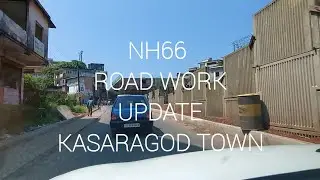 NH66 Road Work Update Kasaragod Town