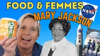 Breaking Barriers in Science: The Inspiring Story of Mary Jackson on Food & Femmes