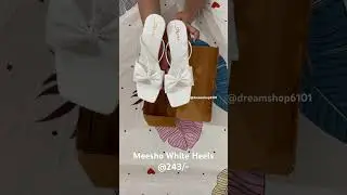 #trending Meesho White Heels @243/- #viral #shorts #viralvideo #video #ytshorts #fyp #explore #ootd