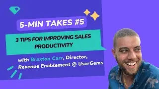 2 tips for improving the productivity of a sales team (5-Min Takes &mdash; Sales #5)