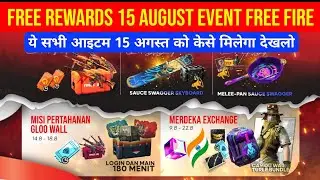 FREE Rewards 15 August Free Fire | 15 August Event Free Fire | Free Fire New Event