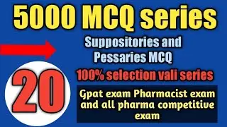 5000 mcq series for Gpat exam Pharmacist exam#Suppositries and Pessaries MCQ#Pharmaceutics mcq