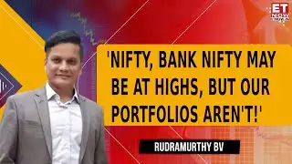 Nifty at All-Time High&hellip; But Your Portfolio Isn&rsquo;t? Rudra Murthy&rsquo;s Warning & Top Safe Bets! | ET Now