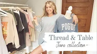 Thread & Table | June Collection | Online Boutique