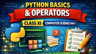 Python Basics & Operators | Class 11 Computer Science (083) | MCQs + NCERT Solutions