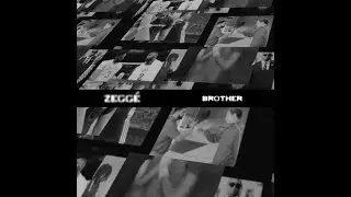 Zegg&eacute; - Brother (Lyrics)