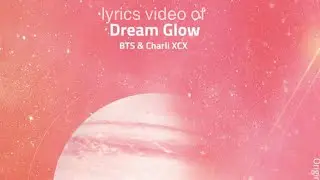 Lyrics video of Dream Glow (BTS World Original Soundtrack) ft Charli XCX || Noiric
