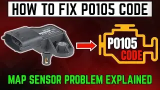 How to Fix P0105 Code Fast &mdash; MAP Sensor Problem Explained ||