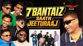 7Bantai&rsquo;Z in a Raw & Real Chat with RJ Jeeturaaj | Fame Us | Tu Yaa Main | Mirchi Plus