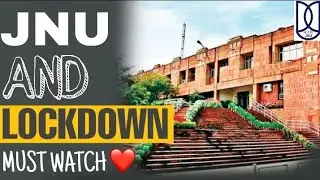 JNU and Lockdown | Jawaharlal Nehru University | जवाहरलाल नेहरू विश्वविद्यालय