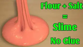 How To Make Slime Without Glue Or Borax l How To Make Slime With Flour and Salt l No Glue Slime