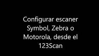 Configurar escaner Symbol, Zebra y Motorola