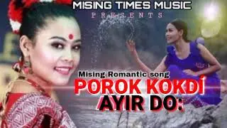 POROK KOKD&Iacute; AYIR DO ll Mising Superhit song 2021 ll by Mising Times Music