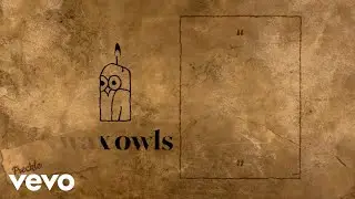 Wax Owls - Freckle (Official Lyric Video)