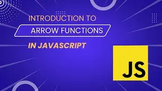 Introduction to arrow functions in JavaScript