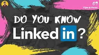 Do You Know LinkedIn ? - 09 I LinkedIn Tips I LinkedIn Facts I Story-Telling, Character, Personality