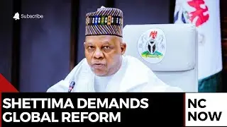 Shettima Calls for Global Governance Reforms