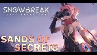 Snowbreak Containment Zone - Sands of Secrets