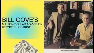 Bill Gove's Million-Dollar Advice on Keynote Speaking