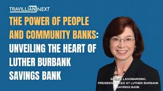 The Power of People and Community Banks: Unveiling the Heart of Luther Burbank Savings Bank