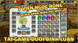 7 Viên Ngọc Rồng - Trải nghiệm sv 7vnr open đua top mới , nhận code tân thủ miễn phí cải trang xịn