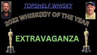 2022 Whisky of the year and year end wrap up