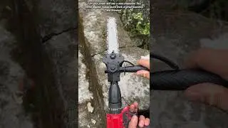 Convert Your Drill into a Useful Small Chain Saw