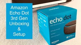 Amazon Echo Dot, 3rd Generation, Setup & Demonstration